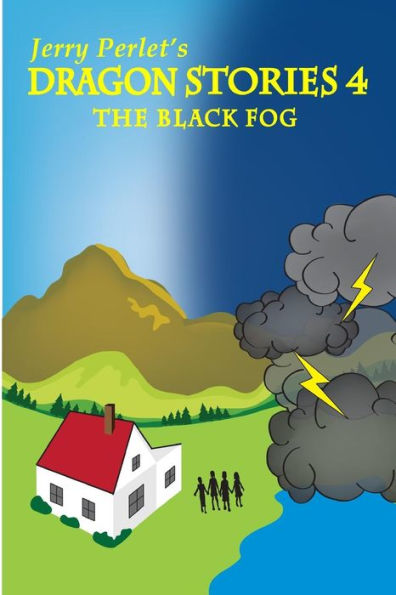 Jerry Perlet's Dragon Stories 4: The Black Fog