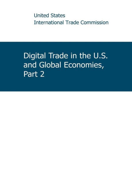 Digital Trade in the U.S. and Global Economies, Part 2