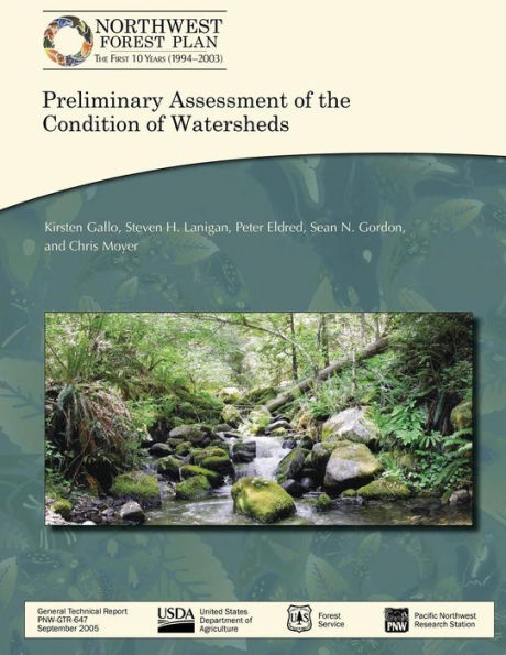 Northwest Forest Plan?the First 10 Years (1994?2003): Preliminary Assessment of the Condition of Watersheds