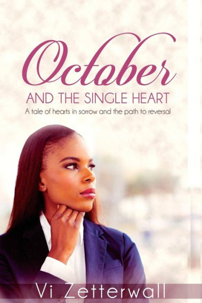 October and the Single Heart: A tale of hearts in sorrow and the path to reversal