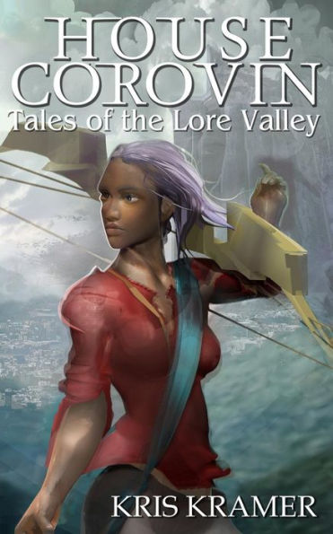 House Corovin: Tales of the Lore Valley