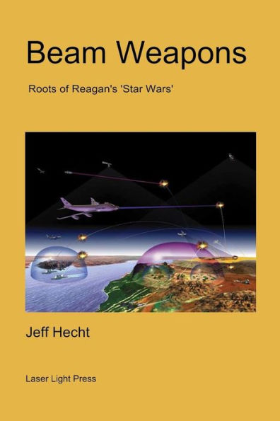 Beam Weapons: Roots of Reagan's 'Star Wars'