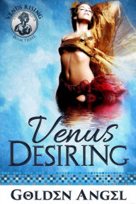 Title: Venus Desiring, Author: Golden Angel