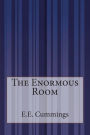 The Enormous Room