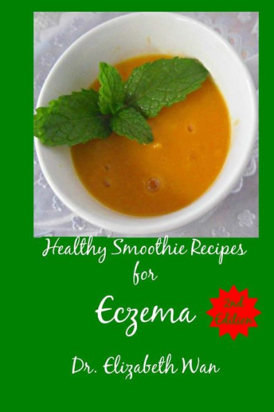 Healthy Smoothie Recipes for Eczema 2nd Edition