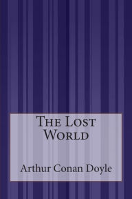 Title: The Lost World, Author: Arthur Conan Doyle