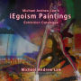 iEgoism Paintings: Michael Andrew Law Exhibition Catalogue