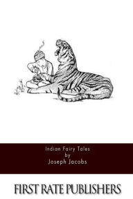 Title: Indian Fairy Tales, Author: Joseph Jacobs