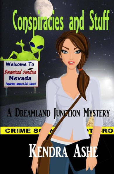 Conspiracies and Stuff: A Dreamland Junction Mystery