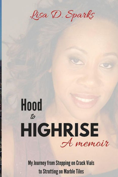 From the Hood to the Highrise