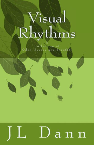 Visual Rhythms: A Collection of Odes, essays and insights