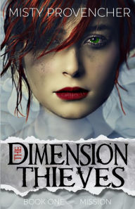 Title: The Dimension Thieves: Episodes 1-3, Author: Misty Provencher