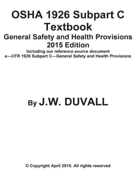 OSHA 1926 Subpart C Textbook General Safety and Health Provisions 2015 Edition