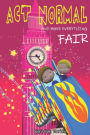 Act Normal And Make Everything Fair: Read it yourself chapter books