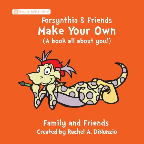 Forsynthia & Friends: Make Your Own (A book all about you!): Family and Friends