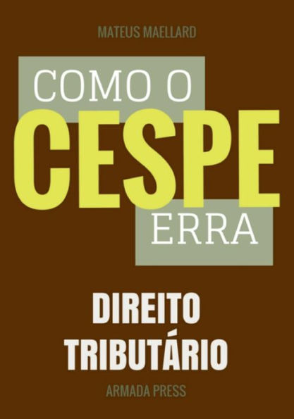 Como o Cespe erra: Direito Tributário