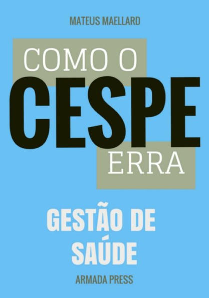 Como o Cespe erra: Gestão de Saúde