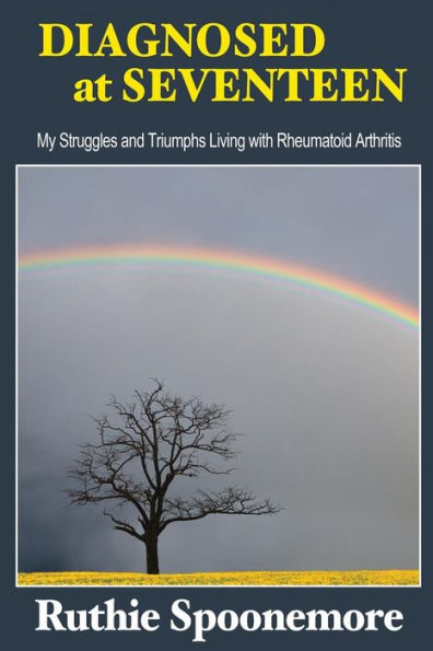 Diagnosed at Seventeen: My Struggles and Triumphs Living With Rheumatoid Arthritis