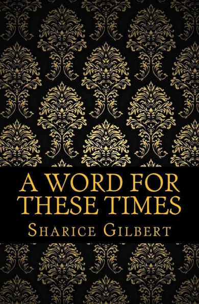 A Word For These Times: A Word for Now