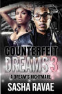 Counterfeit Dreams 3: A Dream's Nightmare