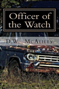 Title: Officer of the Watch, Author: D W McAliley