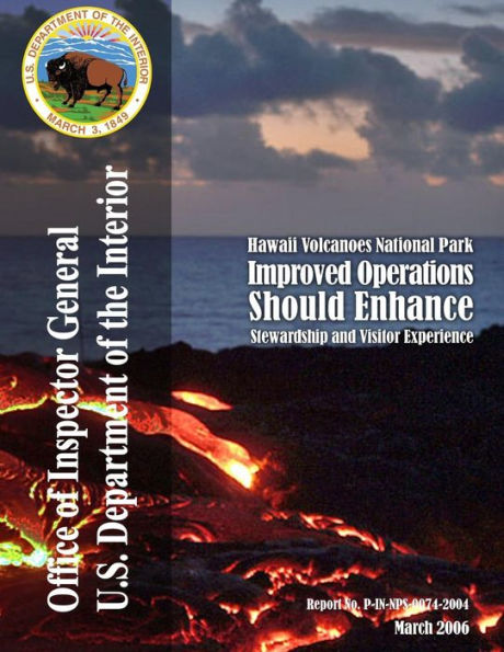Hawaii Volcanoes National Park: Improved Operations Should Enhance Stewardship and Visitor Experience