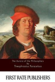 Title: The Aurora of the Philosophers, Author: Theophrastus Paracelsus