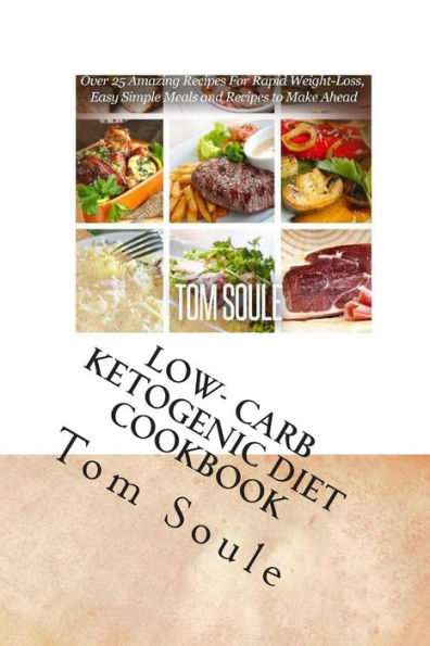 Low- Carb Ketogenic Diet Cookbook: Low- Carb Ketogenic Boxset - The Ultimate Delicious Low- Carb Ketogenic Diet Cookbook + The Ultimate Ketogenic Recipes: 25 Delicious Easy meals: Low carb weight loss