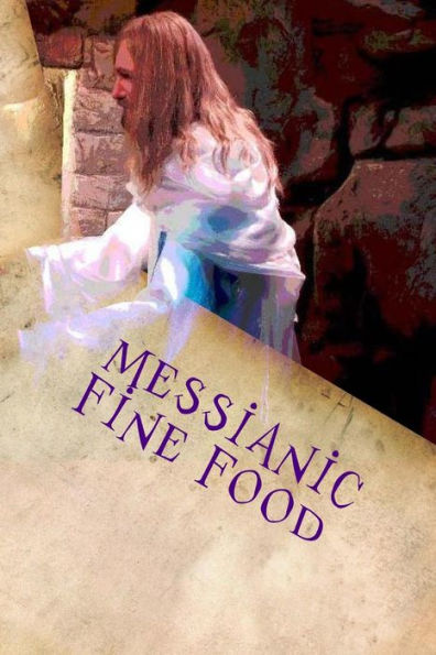 Messianic Fine Food: for healthy living
