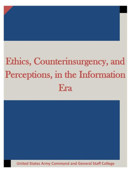 Ethics, Counterinsurgency, and Perceptions, in the Information Era