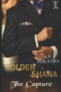 Golden Shana: The Capture