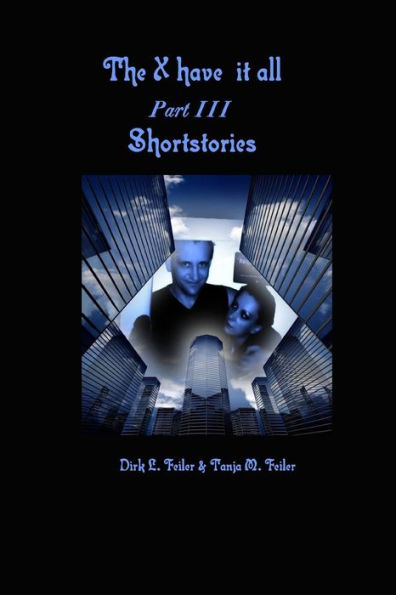 The X have it all Part III: Shortstories