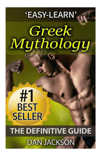 Greek Mythology: The Definitive Guide: Titans, Zeus, Hercules, Ancient Greece, Greek Gods, Athena, Hades