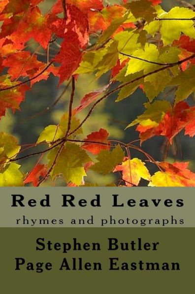 Red Red Leaves: rhymes and photographs