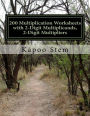 200 Multiplication Worksheets with 2-Digit Multiplicands, 2-Digit Multipliers: Math Practice Workbook