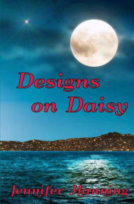 Title: Designs on Daisy, Author: Jennifer Hanning