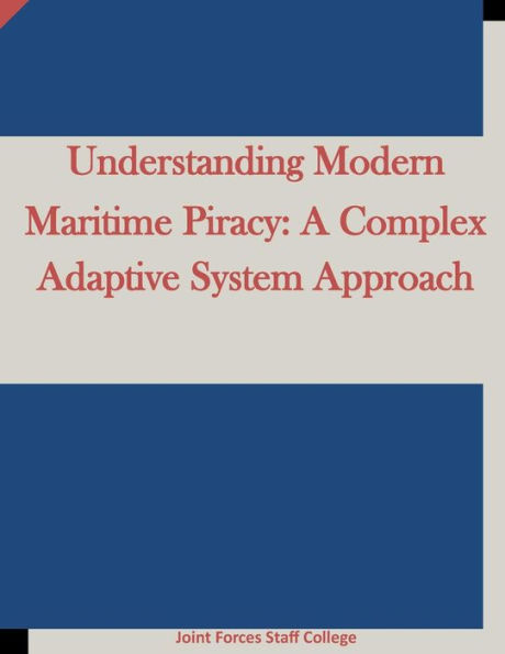 Understanding Modern Maritime Piracy: A Complex Adaptive System Approach