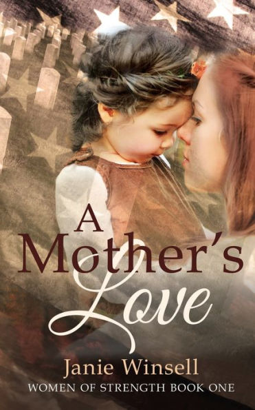 A Mother's Love: Women of Strength Book 1