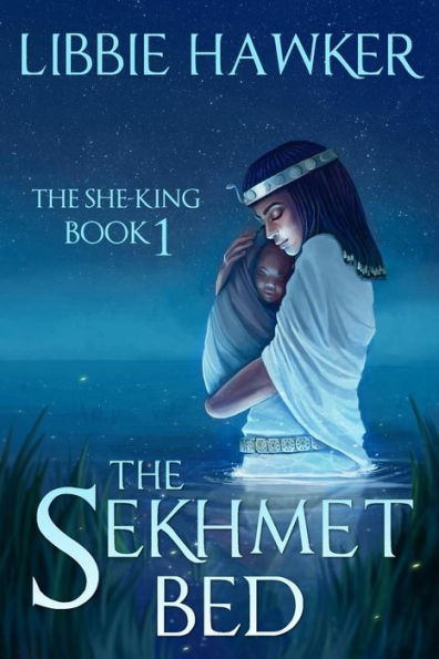The Sekhmet Bed: The She-King: Book 1