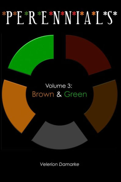 Perennials: Volume 3: Brown & Green