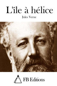 Title: L'île à hélice, Author: Jules Verne