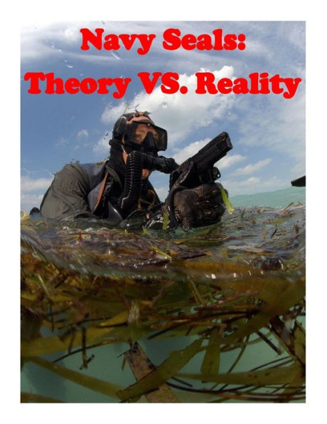 Navy Seals: Theory VS. Reality