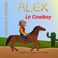 Title: Alex le Cowboy, Author: Delphine Stephen