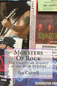 Title: Monsters Of Rock: The Unofficial History of the MOR Festival, Author: Ian Carroll