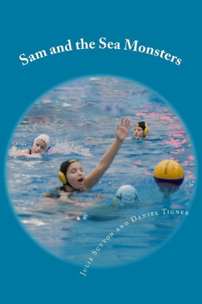 Sam and the Sea Monsters: A Water Polo Story