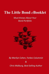 Title: The Little Bond eBooklet: Must-knows about your bond portfolio, Author: Chris Malburg