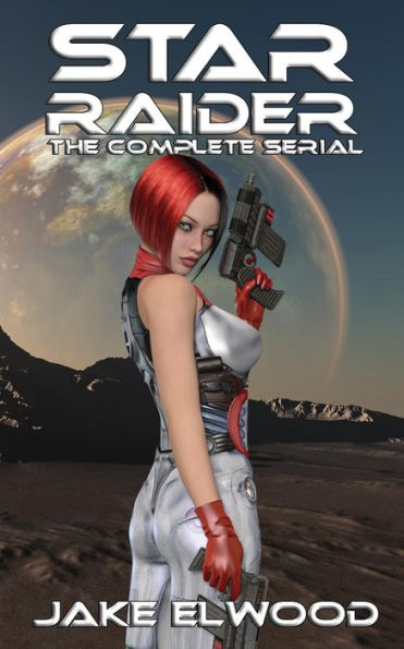 Star Raider: The Complete Serial