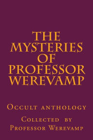 Title: The mysteries of Professor Werevamp, Author: Jacob Boehme