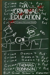 Title: A Criminal Education: A Chance McGovern Novel, Author: Thomas Robinson