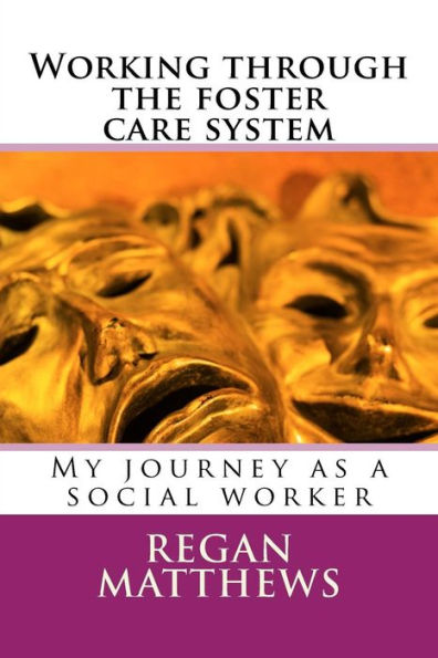 Working through the foster care system: My journey as a social worker